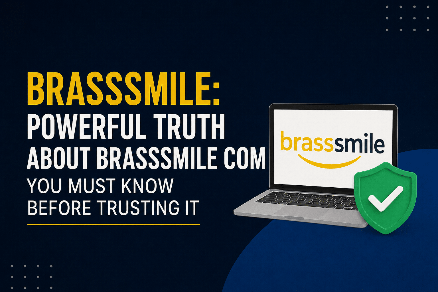 Brasssmile: Powerful Truth About brasssmile com You Must Know Before Trusting It