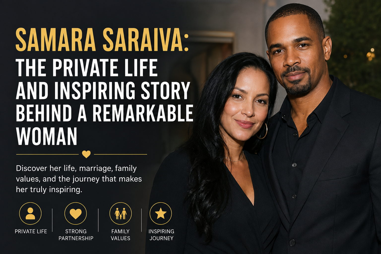 Samara Saraiva: The Private Life and Inspiring Story Behind a Remarkable Woman